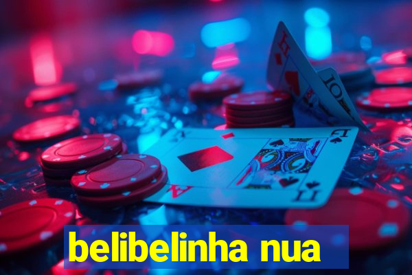 belibelinha nua